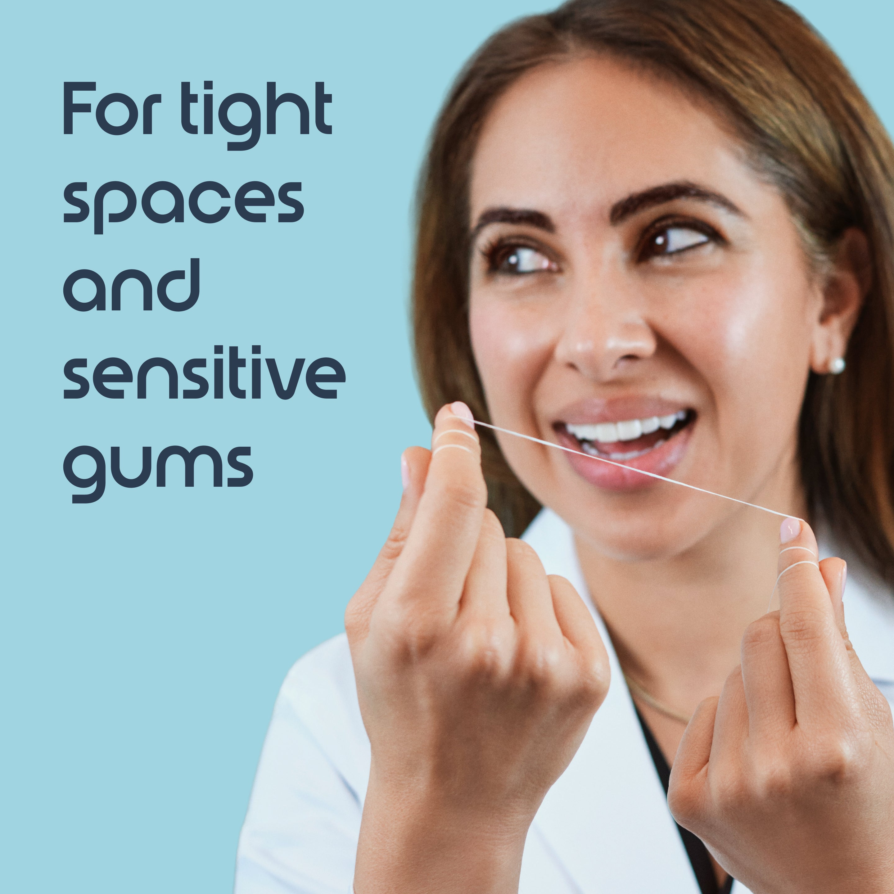 A woman in a white coat demonstrates using dental floss, holding a thin strand between her fingers. The background is light blue with dark blue text that reads 'For tight spaces and sensitive gums'.