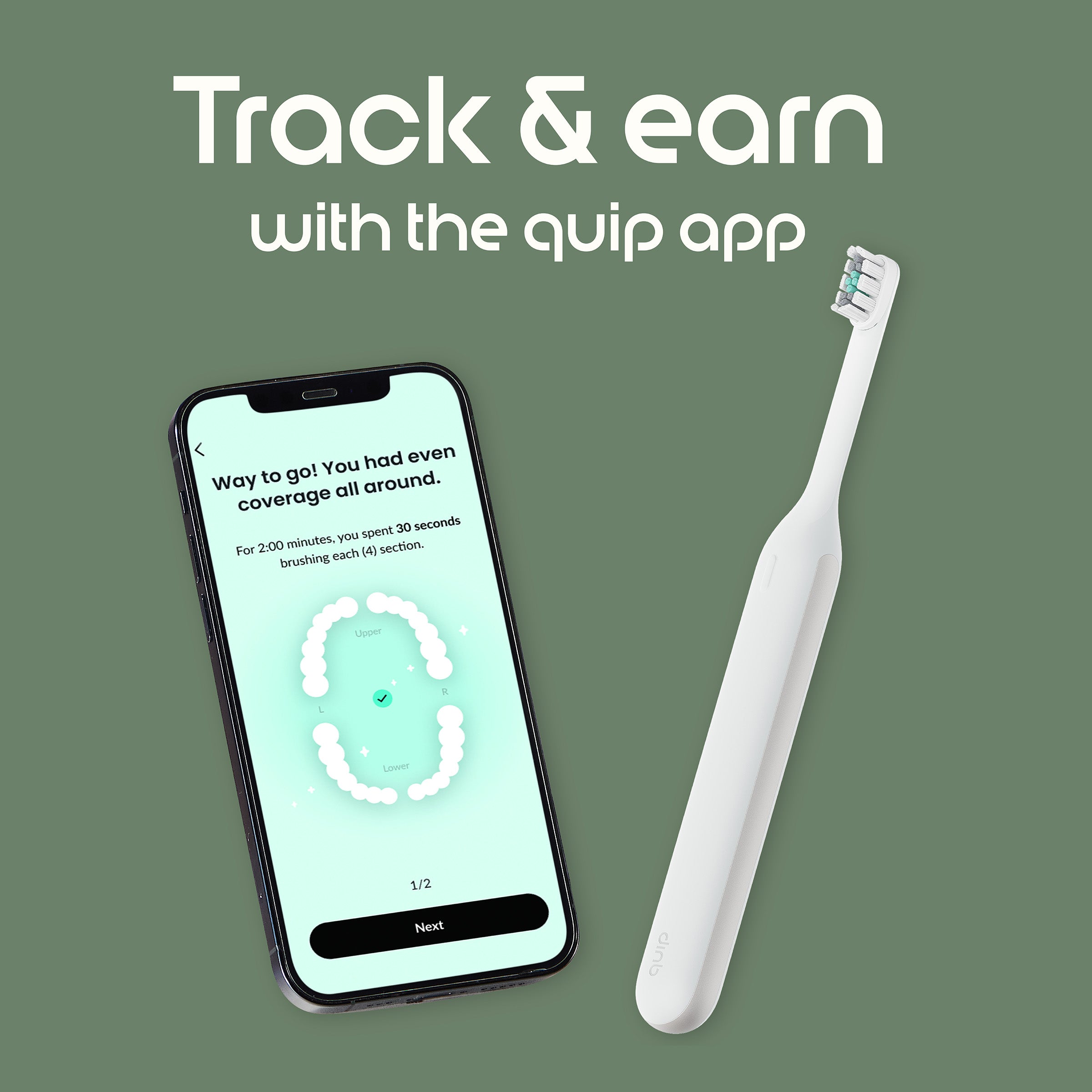 White toothbrush next to a smartphone displaying app interface on a green background with text 'Track & earn with the quip app'.